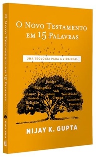 O Novo Testamento em 15 Palavras: Teologia Profundamente Simples - imagem 4