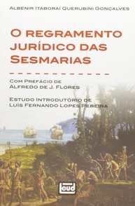 O Regramento Jurídico das Sesmarias: Desvendando a Colonização do Brasil - imagem 1