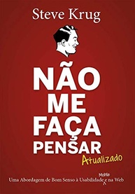 Não Me Faça Pensar - Atualizado: O Guia Essencial de Usabilidade para Web e Mobile - imagem 2