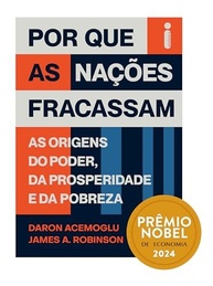 Por Que as Nações Fracassam: Desvende o Poder, a Prosperidade e a Pobreza - Prêmio Nobel de Economia 2024 - imagem 2