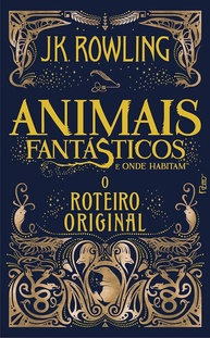 Animais Fantásticos e Onde Habitam: O Roteiro Original - Edição de Luxo Rocco - imagem 1
