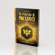 O Papai é Neuro: Um Guia Essencial para Pais Modernos - imagem 2