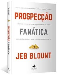 Prospecção Fanática: O Guia Definitivo para Vendas e Funil Cheio - imagem 5