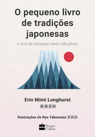 O Pequeno Livro de Tradições Japonesas: Alcance uma Vida Plena e Significativa - imagem 1