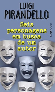 Seis Personagens em Busca de um Autor: A Obra-Prima de Pirandello que Revolucionou o Teatro - imagem 2