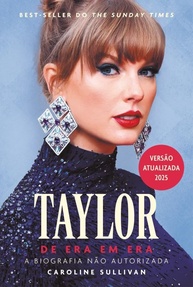 Taylor Swift: De Era em Era - A Biografia Definitiva da Ícone Pop - imagem 1
