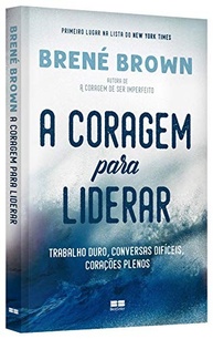 A Coragem para Liderar: Desbloqueie seu Potencial com Brené Brown - imagem 4