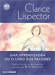 Audiolivro "Uma Aprendizagem Ou O Livro Dos Prazeres": Descubra o Amor e o Prazer com Clarice Lispector - imagem 1