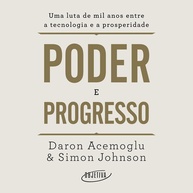 Poder e Progresso: Desvende a Relação Milenar entre Tecnologia e Prosperidade - imagem 1