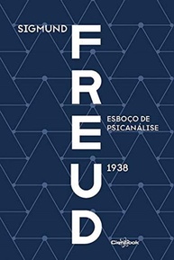 Esboço de Psicanálise (1938) - A Síntese Final de Freud - imagem 1