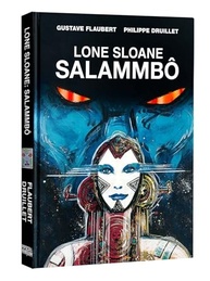 Lone Sloane: Salammbô - A Space Opera Psicodélica de Druillet e Flaubert - imagem 2