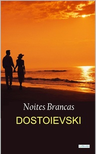 Noites Brancas: A Obra-Prima de Dostoiévski sobre Sonhos e Realidade - imagem 1