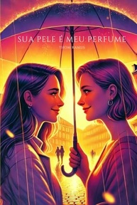 Tua Pele é Meu Perfume: Romance Intenso e Autodescoberta - imagem 2