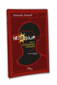 Heliogábalo ou O Anarquista Coroado: A Revolução do Imperador Romano por Antonin Artaud - imagem 1