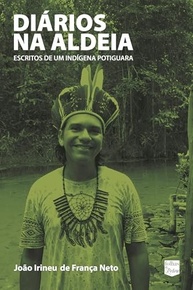 Diários na Aldeia: A Sabedoria Potiguara de João Irineu França Neto - imagem 2
