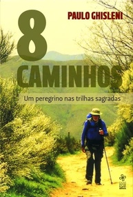 8 Caminhos: Uma Jornada Espiritual e Filosófica pelas Trilhas Sagradas da Europa - imagem 4