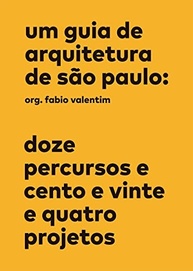 Descubra a Arquitetura de São Paulo: Guia Essencial com 12 Percursos e 124 Projetos Incríveis - imagem 2