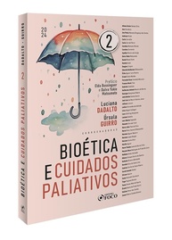 Bioética e Cuidados Paliativos: Volume 2 - Guia Essencial para Profissionais de Saúde - imagem 3