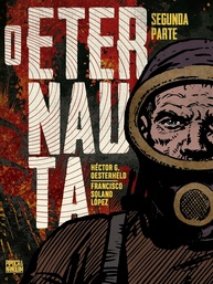 O Eternauta - Segunda Parte: Edição Definitiva | HQ Clássica de Ficção Científica - imagem 1