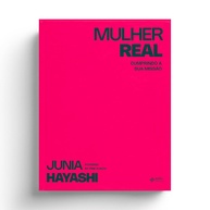 Mulher Real: Descubra Seu Propósito e Autoliderança com Junia Hayashi - imagem 1