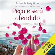 Manifeste Seus Desejos: Aprenda a Pedir e Receber com "Peça e Será Atendido" - imagem 2