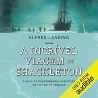 A Incrível Viagem de Shackleton: A Aventura Mais Extraordinária da História - imagem 1