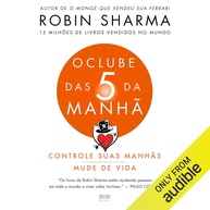 O Clube das 5 da Manhã: Desvende Seu Potencial com Robin Sharma - imagem 1