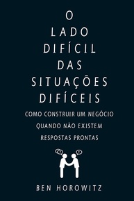 O Lado Difícil das Situações Difíceis: Guia Essencial para Empreendedores - imagem 1