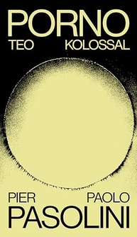 Porno-Teo-Kolossal: A Obra Inacabada de Pasolini - Roteiro Teológico-Porngráfico - imagem 2