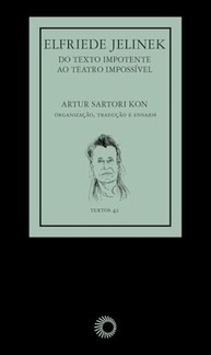 Elfriede Jelinek: Do Texto Impotente ao Teatro Impossível - Peças Premiadas com Nobel - imagem 2