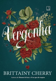 Vergonha: Um Romance Emocionante de Brittainy Cherry - imagem 1