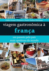 Viagem Gastronômica à França: Descubra os Sabores do País Mais Apetitoso do Mundo - imagem 1