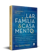 Comentário Bíblico Lar, Família e Casamento: Guia Essencial para Transformar Vidas - imagem 1