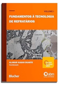 Fundamentos à Tecnologia de Refratários: Domine a Ciência Essencial | Livro ABM Vol. 1 - imagem 2