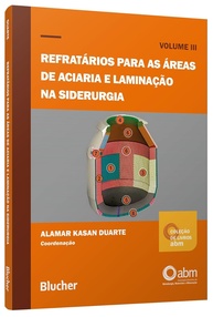 Refratários Essenciais: Aciaria e Laminação na Siderurgia - Volume 3 - imagem 1