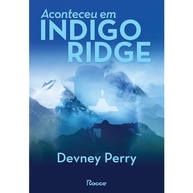 Aconteceu em Indigo Ridge: Suspense, Romance e Mistério em Montana - imagem 3
