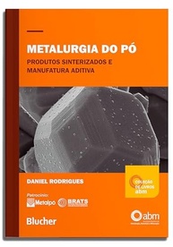 Metalurgia do Pó: Domine Produtos Sinterizados e Manufatura Aditiva - imagem 2