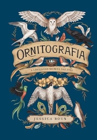 Ornitografia: A Linguagem Secreta das Aves - Descubra os Mistérios Alados - imagem 3