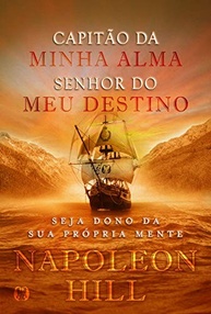Capitão da Minha Alma: Domine Seu Destino com Napoleon Hill - imagem 2