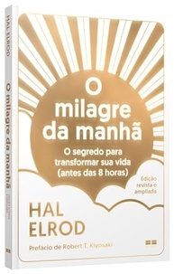 O Milagre da Manhã (Edição Revista e Ampliada): Transforme Sua Vida Antes das 8h - imagem 4