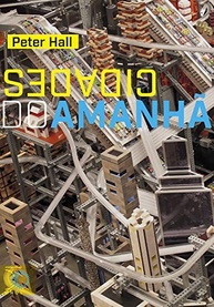 Cidades do Amanhã: Planejamento Urbano do Século XX (Edição Revisada e Ampliada) - imagem 2