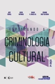 Criminologia Cultural: Uma Nova Era de Exploração e Análise - imagem 2