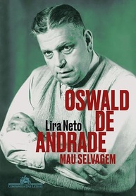 Oswald de Andrade: Mau Selvagem - A Biografia Definitiva do Gênio Modernista - imagem 2