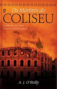 Os Mártires do Coliseu: A Coragem Cristã na Roma Antiga - imagem 2