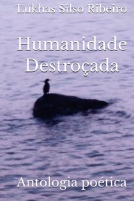 Humanidade Destroçada: Antologia Poética que Desafia sua Visão de Mundo - imagem 1