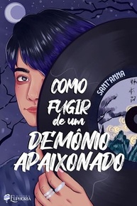 Como Fugir de um Demônio Apaixonado: A Aventura Sobrenatural que Vai Virar Sua Vida de Cabeça para Baixo - imagem 2
