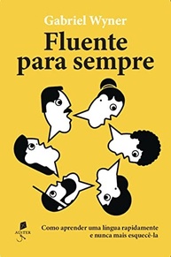 Fluent Forever: Aprenda Idiomas Rapidamente e Nunca Mais Esqueça! - imagem 2