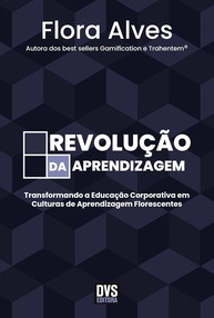 Revolução da Aprendizagem: Transforme sua Empresa em uma Cultura de Aprendizagem Florescente - imagem 1