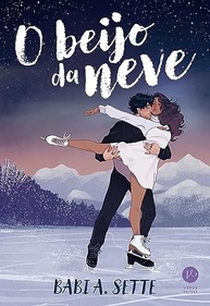 O Beijo da Neve: Romance Ardente de Patinação Artística e Paixão - imagem 2
