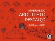 Manual do Arquiteto Descalço: Bioarquitetura e Construção Sustentável - imagem 1